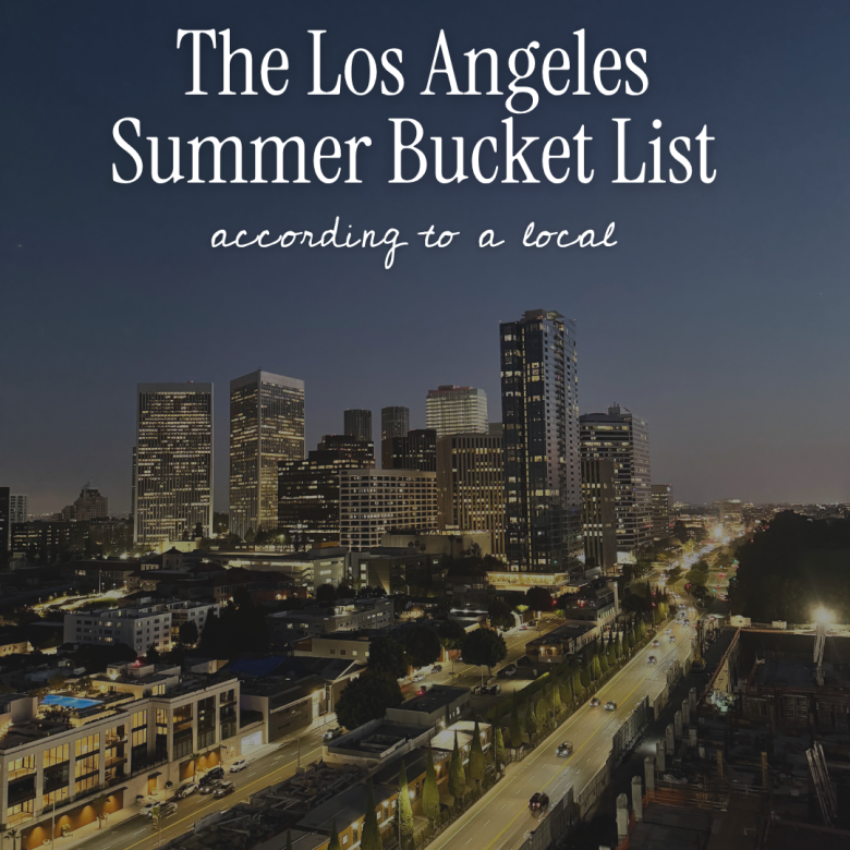 The Los Angeles Summer Bucket List